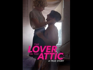 american dramatic thriller lover in the attic (2018)